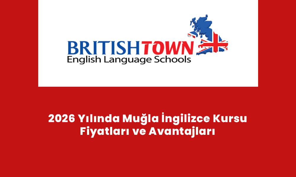 2026 Yılında Muğla İngilizce Kursu Fiyatları ve Avantajları